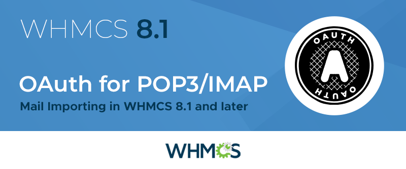 OAUTH برای POP3/IMAP: وارد کردن نامه در WHMCS 8.1 و بعد