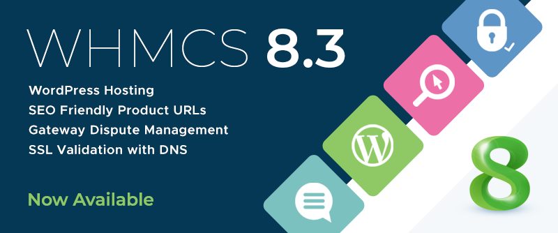 WHMCS 8.3 به دسترسی عمومی ارتقا یافته است