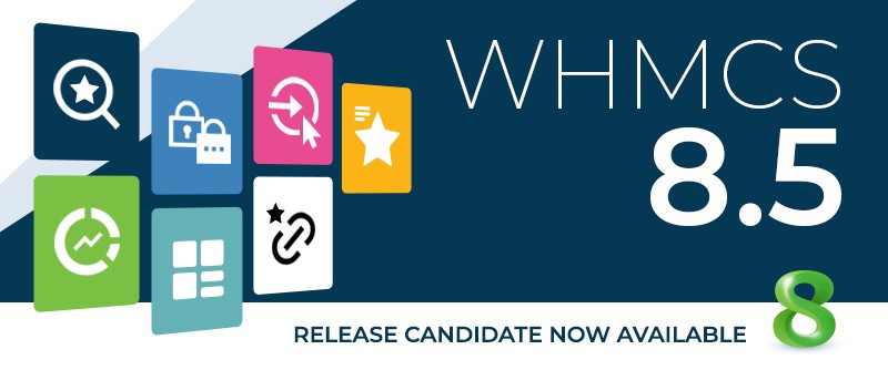 WHMCS 8.5 نامزد انتشار اکنون در دسترس است